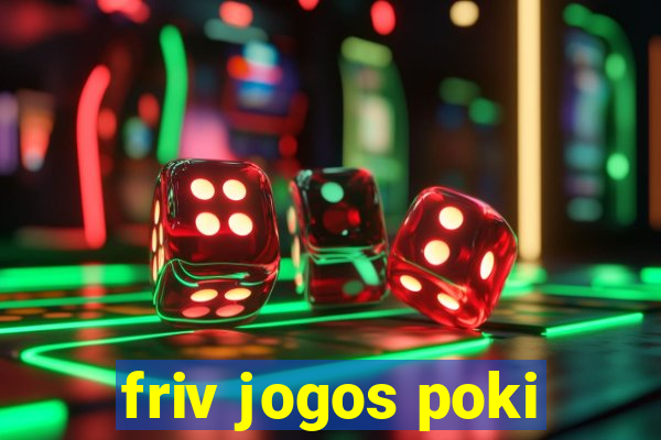 friv jogos poki